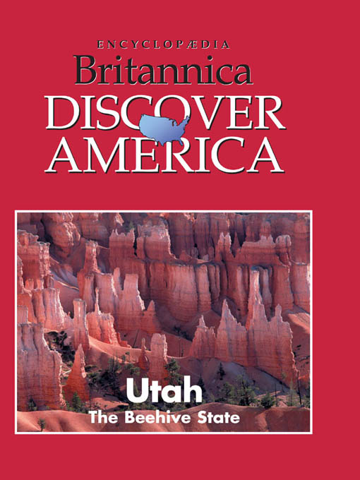 Title details for Utah: The Beehive State by Encyclopaedia Britannica, Inc & Weigl Publishers Inc. - Available